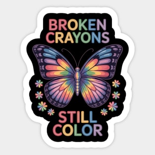 Broken Crayons Still Color Mental Health Matters Awareness Sticker